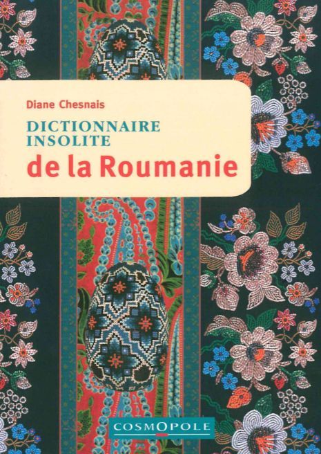 Kniha Dictionnaire Insolite de la Roumanie Diane Chesnais