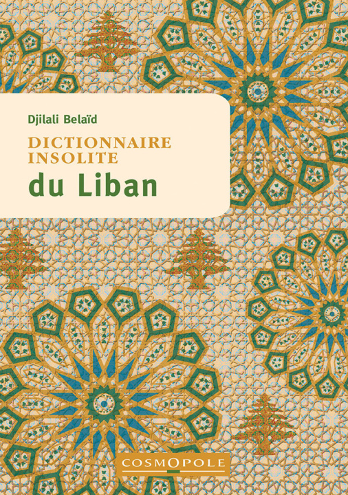 Knjiga Dictionnaire Insolite du Liban Djilali Belaid