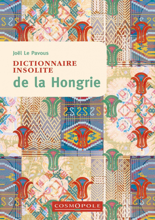 Knjiga Dictionnaire insolite de la Hongrie Le Pavous