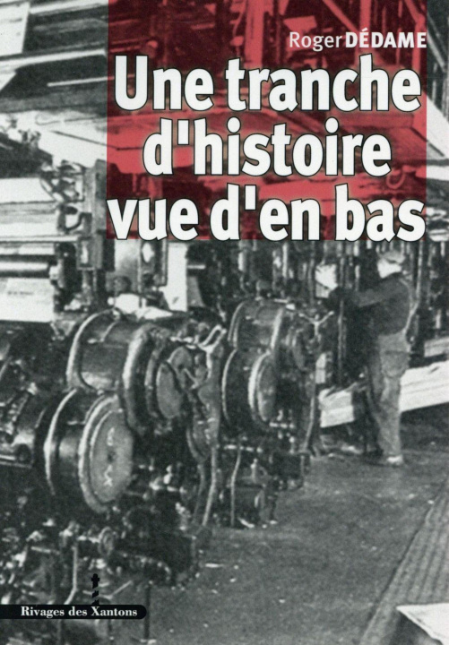 Knjiga Une tranche d'histoire vue d'en bas DEDAME ROGER