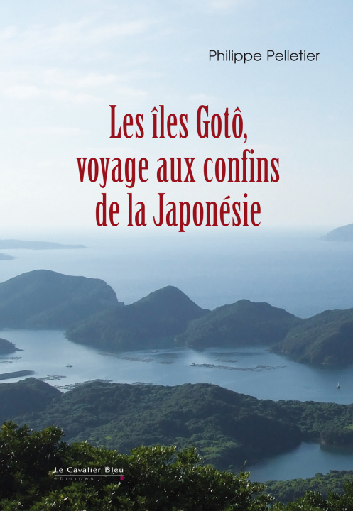 Kniha Iles goto. voyage aux confins de la japonesie PELLETIER
