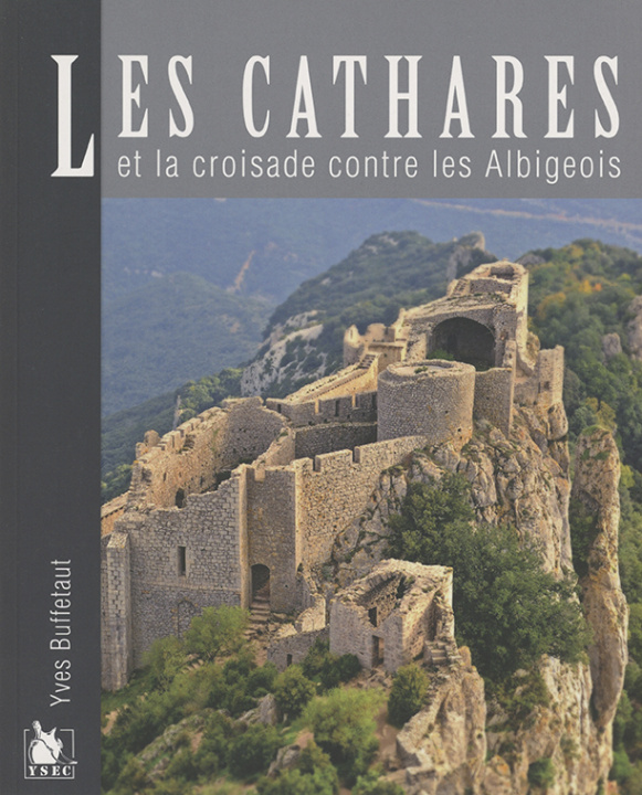 Kniha Les Cathares Et La Croisade Contre Les Albigeois Buffetaut yves