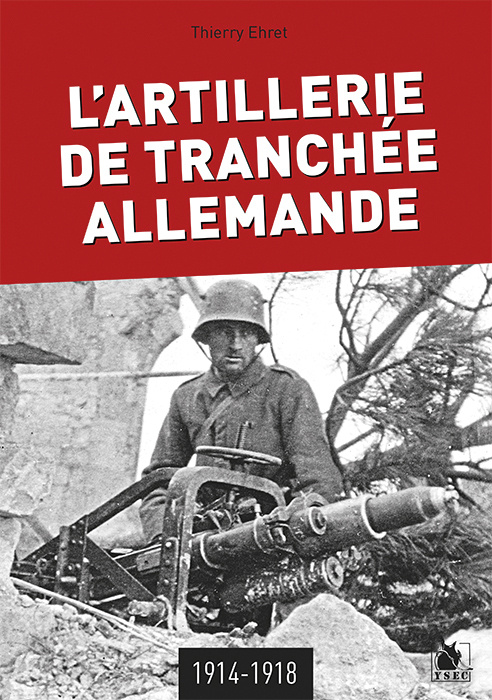 Carte L'Artillerie De Tranchée Allemande 1914-1918 Ehret