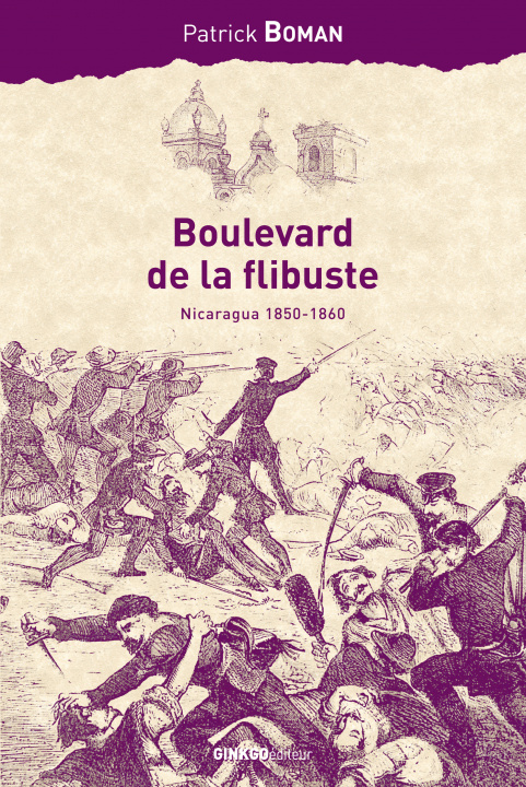 Kniha Boulevard de la flibuste - Nicaragua, 1850-1860 Boman