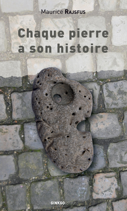 Kniha Chaque pierre a son histoire Rajsfus