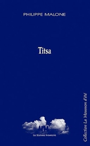 Knjiga TITSA Malone philippe