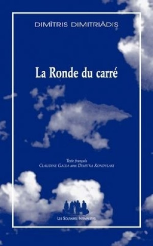 Knjiga LA RONDE DU CARRÉ Dimitriàdis dimìtris