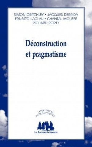Buch DÉCONSTRUCTION ET PRAGMATISME Critchley