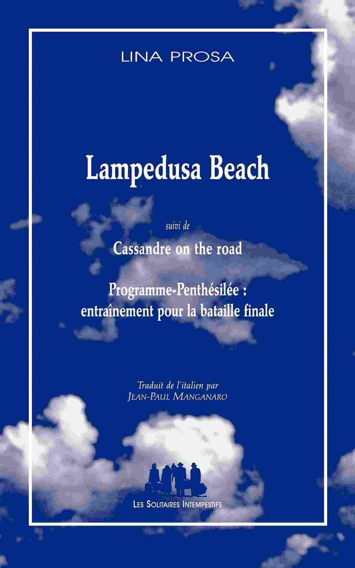 Könyv LAMPEDUSA BEACH SUIVI DE CASSANDRE ON THE ROAD SUIVI DE PROGRAMME-PENTHÉSILÉE PROSA LINA