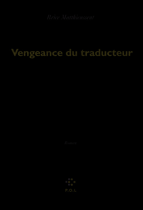 Könyv Vengeance du traducteur Brice Matthieussent