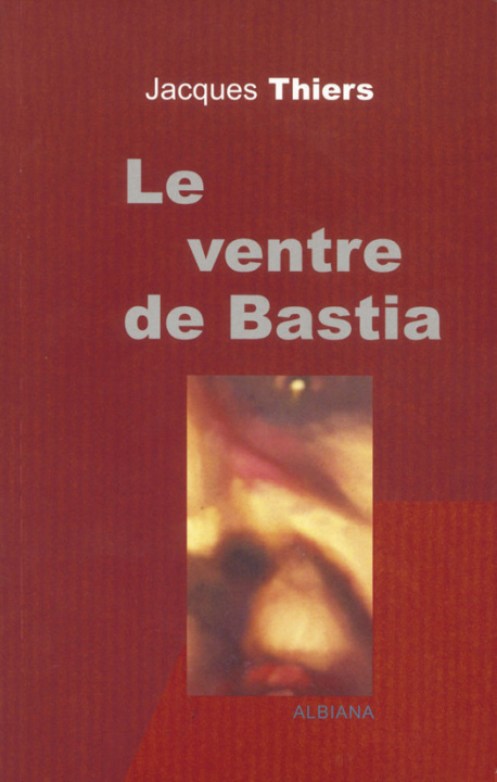 Książka Le ventre de Bastia Thiers