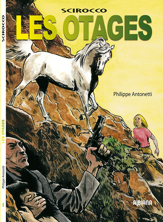 Knjiga Scirocco - Les otages Antonetti
