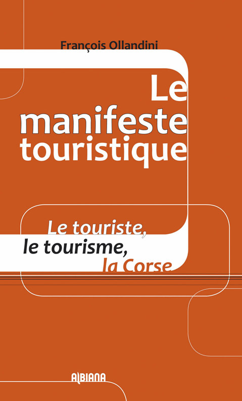 Kniha Le manifeste touristique - Le touriste, le tourisme, la Corse Ollandini