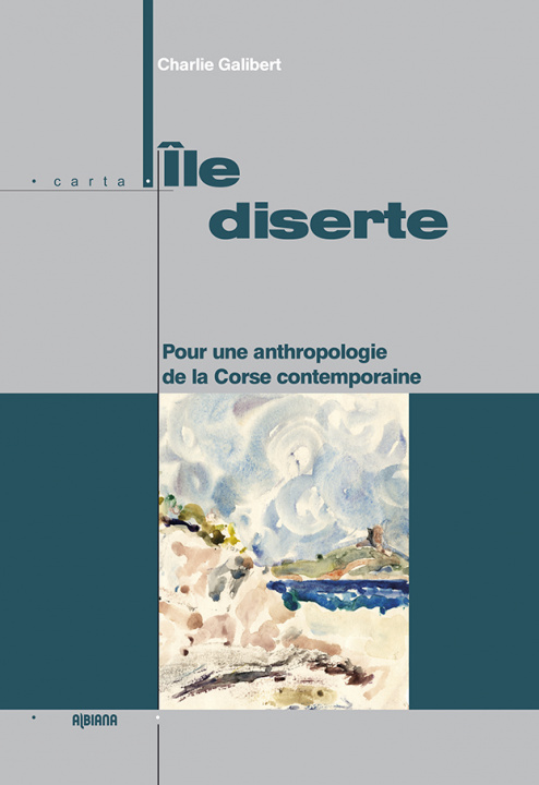 Kniha Ile diserte - Pour une anthropologie de la Corse contemporaine Galibert