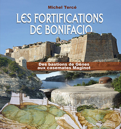 Kniha Les fortifications de Bonifacio - Des bastions de Gênes aux casemates Maginot Tercé