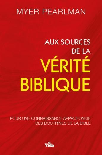 Kniha AUX SOURCES DE LA VERITE BIBLIQUE PEARLMAN