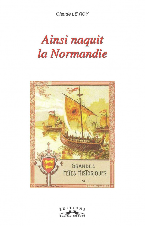 Kniha Ainsi naquit la Normandie Le Roy