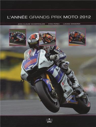 Kniha ANNEE GRANDS PRIX MOTO 2012-2013 SCHERTENLEIB