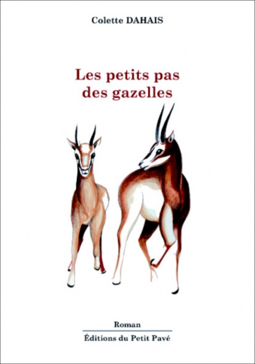 Knjiga Les petits pas des gazelles Dahais
