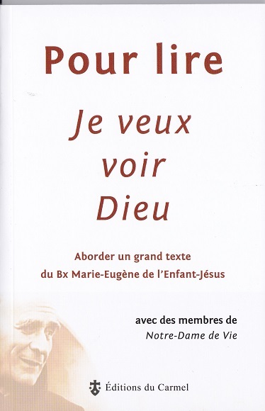 Könyv Pour lire Je veux voir Dieu CENTRE NOTRE DAME DE