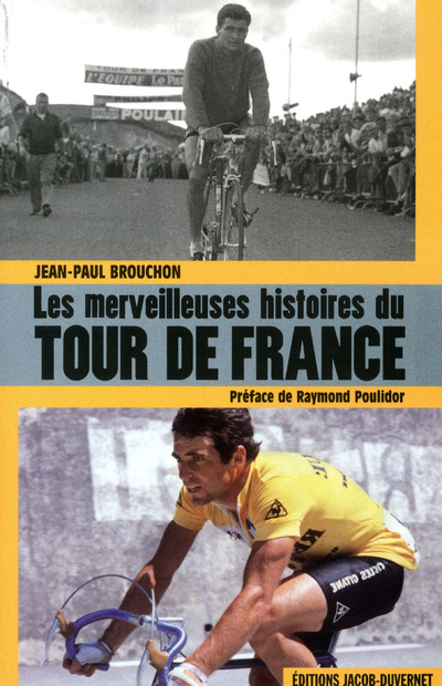 Carte LES MERVEILLEUSES HISTOIRES DU TOUR DE FRANCE Jean-Paul Brouchon
