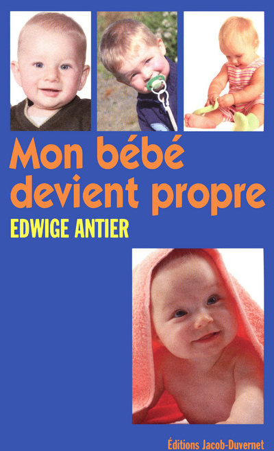Knjiga Mon bébé devient propre Edwige Antier