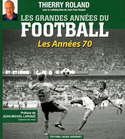 Carte Les Grandes années du football : les années 1970 Thierry Roland