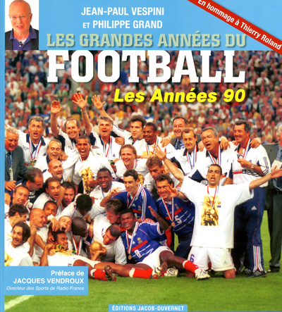 Carte Les Grandes années du football : les années 1990 Jean-Paul Vespini
