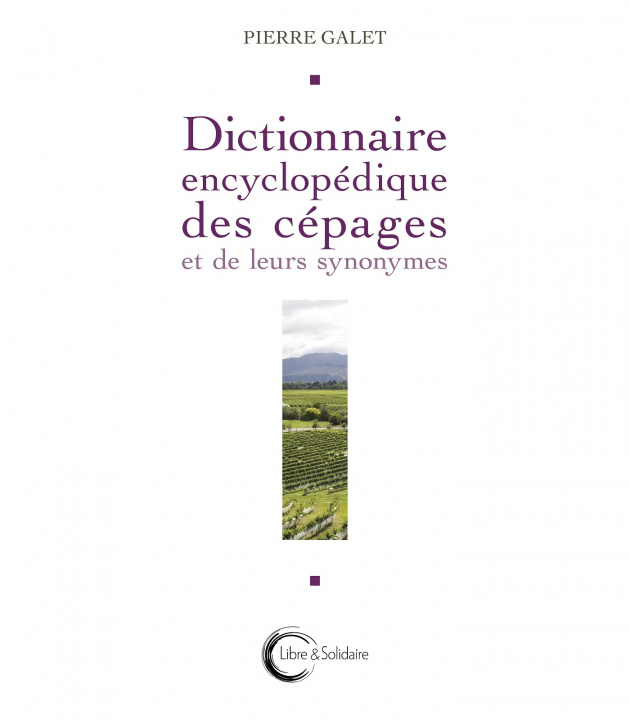 Carte Dictionnaire encyclopédique des cépages et de leurs synonymes Galet