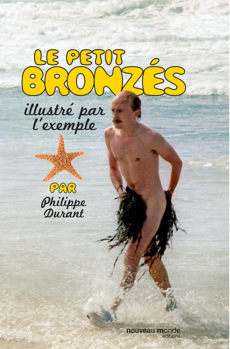 Kniha Le petit bronzés illustré par l'exemple Philippe Durant