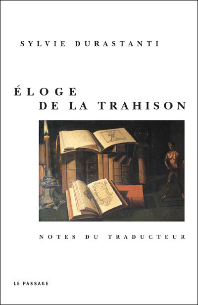 Könyv Eloge de la trahison : Notes du traducteur Sylvie Durastanti