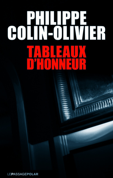 Buch Tableaux d'honneur Philippe Colin-Olivier