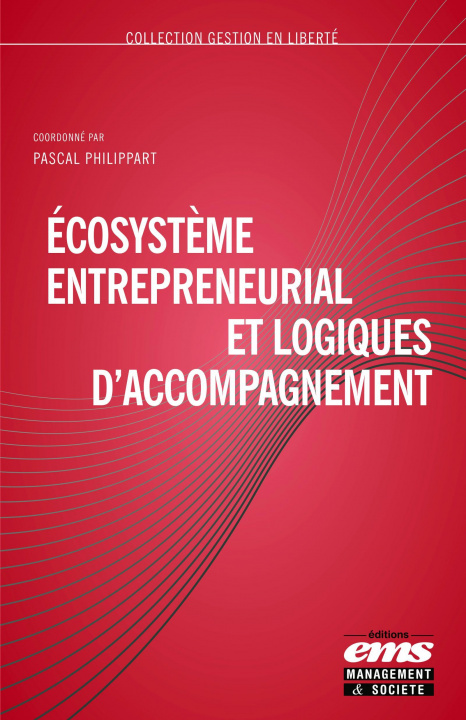 Kniha Ecosystème entrepreneurial et logiques d'accompagnement Philippart