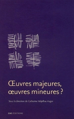 Kniha Oeuvres majeures, oeuvres mineures ? 