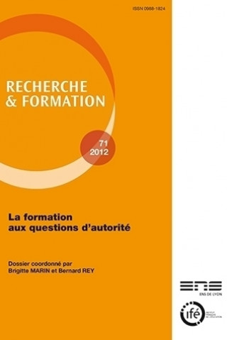 Kniha RECHERCHE ET FORMATION, N 71/2012. LA FORMATION AUX QUESTIONS D'AUTOR ITE MARIN  BRIGITTE
