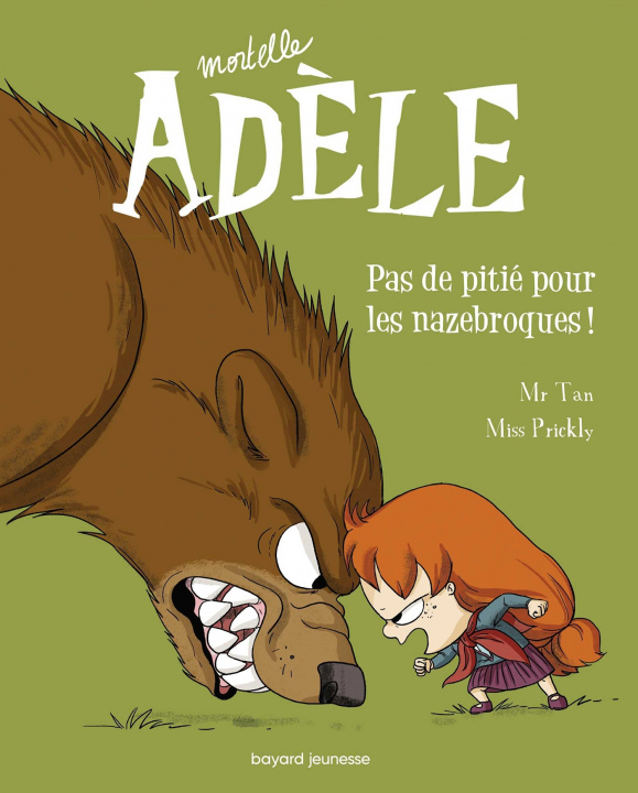 Kniha Mortelle Adele 7/Pas de pitie pour les nazebroques M. TAN