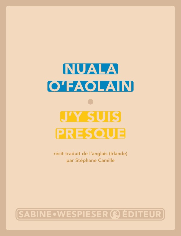 Buch J'y suis presque O FAOLAIN NUALA