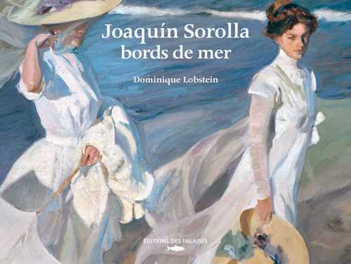 Kniha Joaquin Sorolla, Bords De Mer LOBSTEIN Dominique