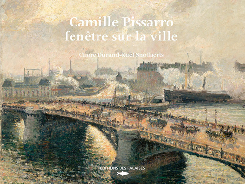 Книга Camille Pissarro - Fenetre Sur La Ville DURAND-RUEL SNOLLAERTS Cl