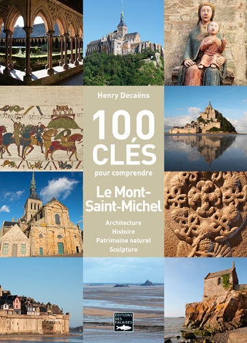 Kniha 100 Clés Pour Comprendre Le Mont-Saint-Michel DECAENS Henry