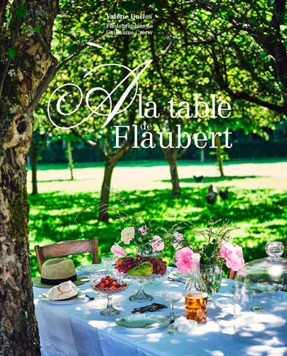 Knjiga A la table de Flaubert Valérie DUCLOS