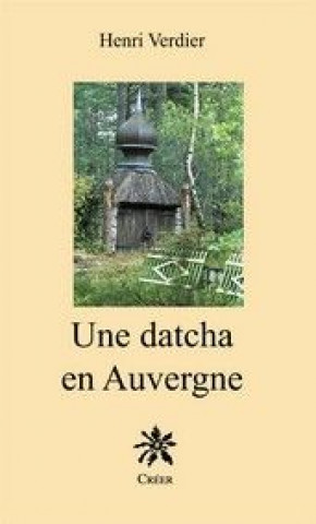 Kniha Une datcha en auvergne Henri
