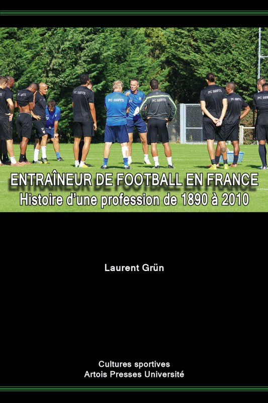 Kniha ENTRAINEUR DE FOOTBALL EN FRANCE GRÜN LAURENT