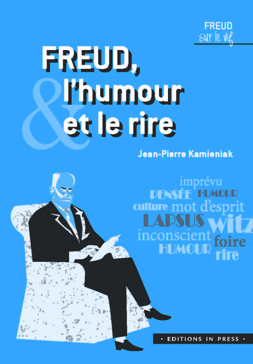 Könyv Freud, l'humour et le rire Kamieniak jean-pierre