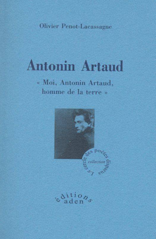 Book Antonin Artaud - "Moi, Antonin Artaud, homme de la terre" Penot-Lacass