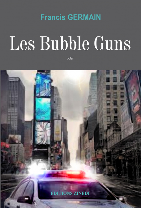 Knjiga Les Bubble Guns Francis Germain