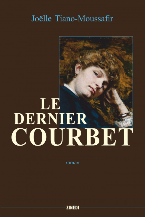 Knjiga Le Dernier Courbet Joëlle Tiano-Moussafir