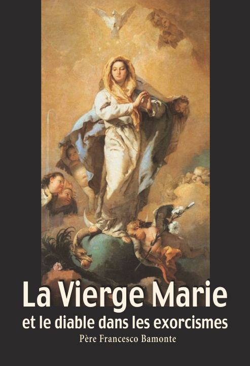 Könyv La vierge Marie et le diable dans les exorcismes Père Francesco Bamonte