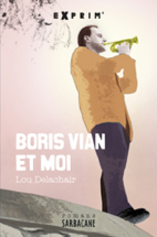 Buch Boris Vian et moi Delachair lou