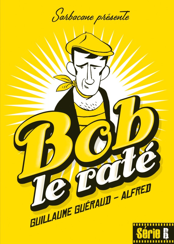 Knjiga Bob le raté Gueraud guillaume / alfred
